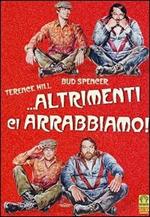 Altrimenti ci arrabbiamo!