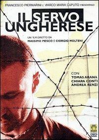 Il servo ungherese (DVD) di Giorgio Molteni,Massimo Piesco - DVD