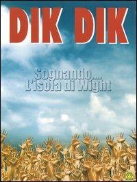 Dik Dik. Sognando... l'isola di Wight di Cesare Monti - DVD