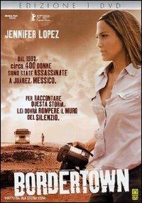 Bordertown di Gregory Nava - DVD