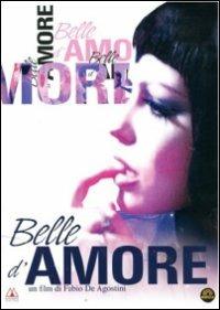 Belle d'amore di Fabio De Agostini - DVD
