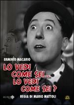 Lo vedi come sei?