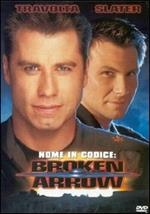 Nome in codice: Broken Arrow