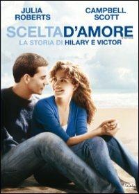 Scelta d'amore. La storia di Hilary e Victor di Joel Schumacher - DVD