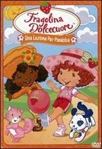 Fragolina Dolcecuore. Una lezione per Pandolce