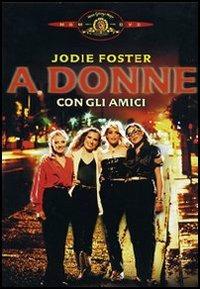 A donne con gli amici di Adrian Lyne - DVD