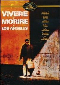 Vivere e morire a Los Angeles di William Friedkin - DVD