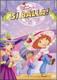 Fragolina Dolcecuore. Si balla! - DVD