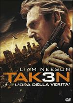 Taken 3. L'ora della verità