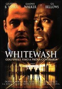 Whitewash: colpevole fino a prova contraria di Tony Bill - DVD