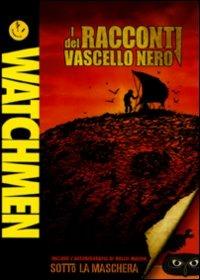 Watchmen. I racconti del Vascello Nero di Mike Smith,Daniel DelPurgatorio - DVD