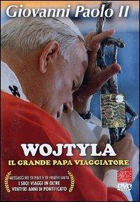 Wojtyla, il grande Papa viaggiatore - DVD