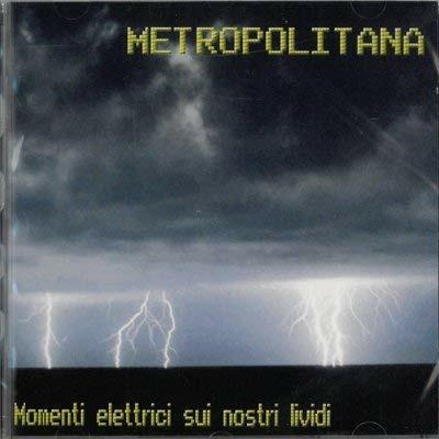 Momenti elettrici sui nostri lividi - CD Audio di Metropolitan