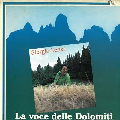 La voce delle Dolomiti - Vinile LP di Giorgio Lenzi