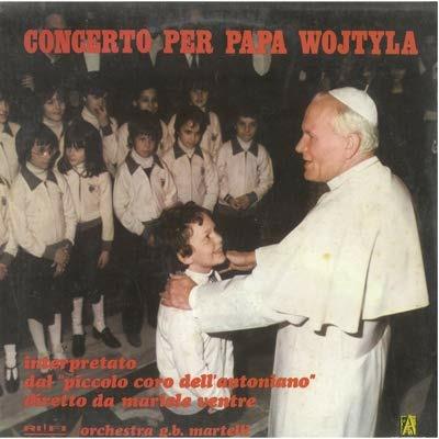Concerto per Papa Wojtyla - Vinile LP di Piccolo Coro dell'Antoniano