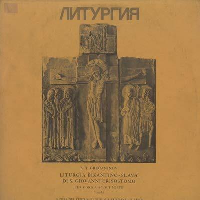 Liturgia di San Giovanni Crisostomo - Vinile LP di Alexander Grechaninov