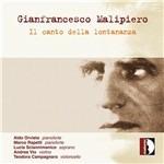 Canto Della Lontananza per Violino e Pianoforte - CD Audio di Gian Francesco Malipiero