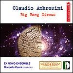 Big Bang Circus - CD Audio di Claudio Ambrosini