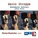 Miniature Estrose. Libro Primo - CD Audio di Marco Stroppa