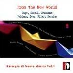 From the New World. Rassegna di Nuova Musica vol.1 - CD Audio