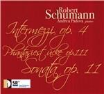 Intermezzi op.4 - Fantasiestück op.111 - Sonata op.11 - CD Audio di Robert Schumann,Andrea Padova