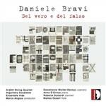Del vero e del falso - CD Audio di Arditti Quartet,Donatienne Michel-Dansca,Marco Angius,Daniele Bravi