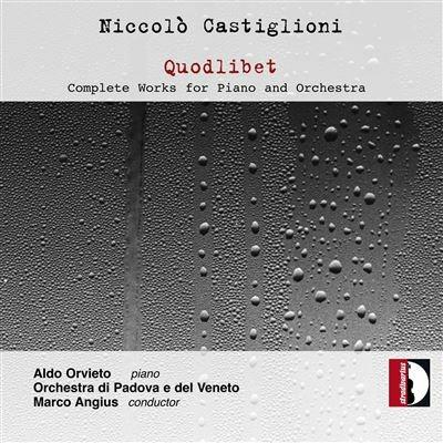 Quodlibet. Complete Works for Piano & Orchestra - CD Audio di Niccolò Castiglioni