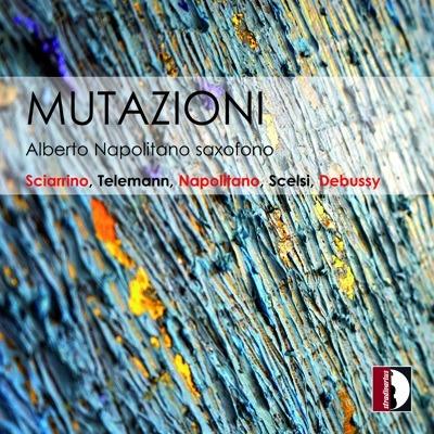 Mutazioni - CD Audio di Salvatore Sciarrino,Alberto Napolitano