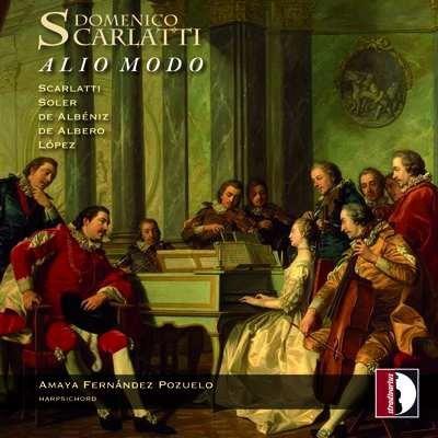 Alio Modo - CD Audio di Domenico Scarlatti,Amaya Fernandez Pozuelo