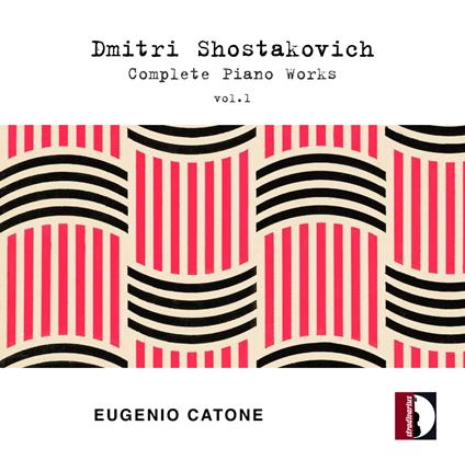 Complete Piano Works vol.1 - CD Audio di Dmitri Shostakovich