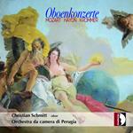 Christian Schmitt / Orchestra Da Camera Di Perugia: Oboenkonzerte