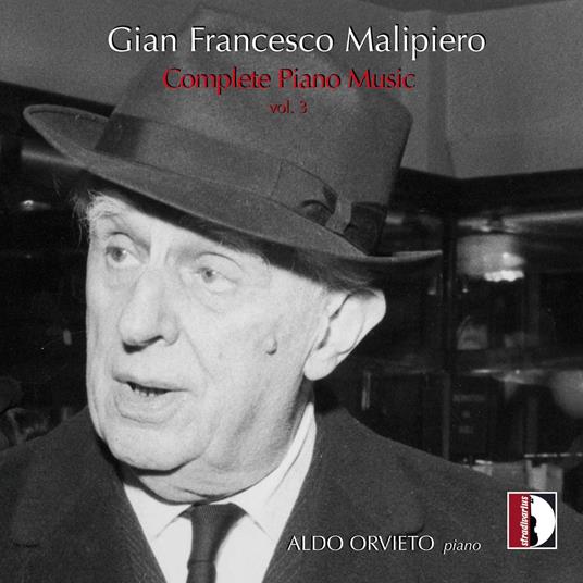 Complete piano music vol.3 - CD Audio di Gian Francesco Malipiero