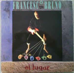 El Lugar - CD Audio di Francesco Bruno