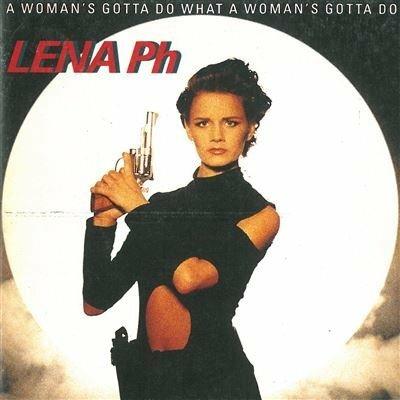 A woman's gotta do what a woman's gotta do - CD Audio di Lena Philipsson