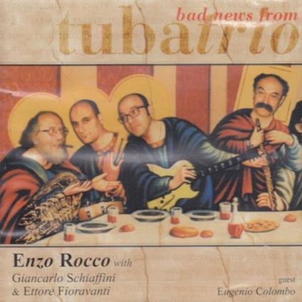 Bad News from Tubatrio - CD Audio di Enzo Rocco