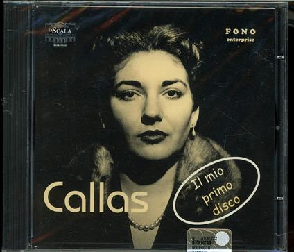 Callas. Il mio primo disco - CD Audio di Maria Callas