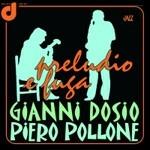 Preludio e fuga - CD Audio di Gianni Dosio,Piero Pollone