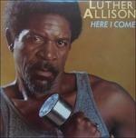 Here I Come (Special Edition) - Vinile LP di Luther Allison