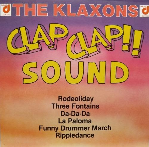 Clap-Clap Sound, the Klaxons - Vinile LP