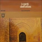 I Canti Dell'atlas
