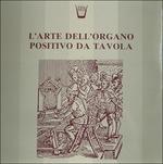 L'arte Dell'organo Positivo da Tavola (Special Edition) - Vinile LP