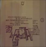 Il Clavicembalo Ben Temperato, Libro II Bwv 858-869 (Special Edition) - Vinile LP di Johann Sebastian Bach