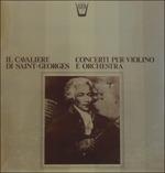 Concerti per Violino e Orchestra (Special Edition) - Vinile LP di Joseph Boulogne Saint George