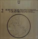 Robert Schumann a 4 mani vol.2