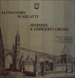 Sinfonie e concerti grossi - Vinile LP di Alessandro Scarlatti
