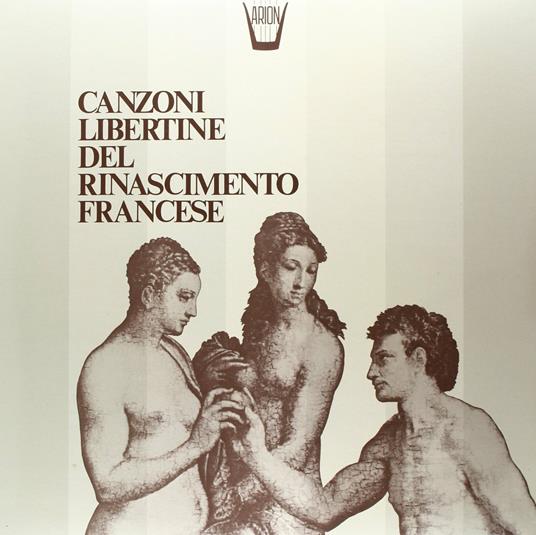 Canzoni Libertine Del Rinascimento Francese - Vinile LP