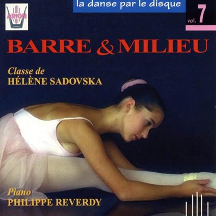 La Danse par le disque vol. 7, Barre etmilieu - Vinile LP
