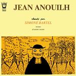 Jean Anouilh, chante par Simone Bartel