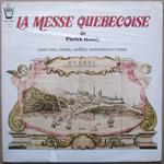 La Messe Québécoise Pour Voix, Violon, Cuillers, Contrebasse Et Orgue