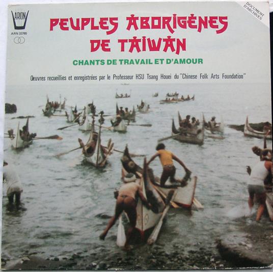 Peuples Aborigenes De Taiwan, Chants DeTravail Et D'Amour - Vinile LP
